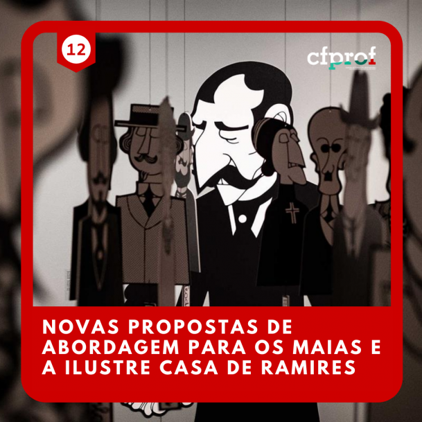 Course Image 12-NOVAS PROPOSTAS DE ABORDAGEM PARA OS MAIAS E A ILUSTRE CASA DE RAMIRES 