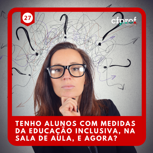 Course Image 27 - TENHO ALUNOS COM MEDIDAS DA EDUCAÇÃO INCLUSIVA, NA SALA DE AULA, E AGORA? - Povoa 
