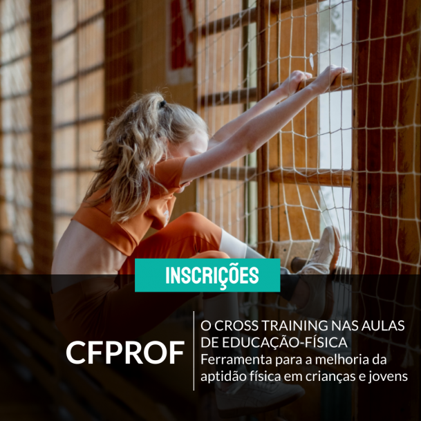 Course Image 48 - O CROSSTRAINING NAS AULAS DE ED. FISICA - MIRANDELA