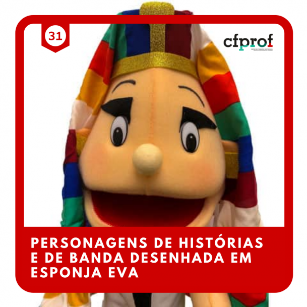 Course Image  31-PERSONAGENS DE HISTÓRIAS  E DE BANDA DESENHADA EM ESPONJA E EVA