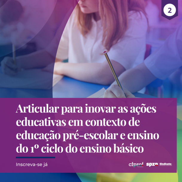 Course Image 2- ARTICULAR PARA INOVAR AS AÇÕES EDUCATIVAS EM CONTEXTO DE EDUCAÇÃO PRÉ-ESCOLAR E ENSINO DO 1º CICLO DO ENSINO BÁSICO