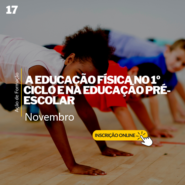 Course Image 17 - A EDUCAÇÃO FÍSICA NO 1º CICLO E NA EDUCAÇÃO PRÉ-ESCOLAR - (Regime E-learning)