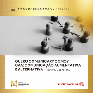 Course Image 16 - QUERO COMUNICAR? COMO?  CAA: COMUNICAÇÃO AUMENTATIVA E ALTERNATIVA - (Regime E-learning)