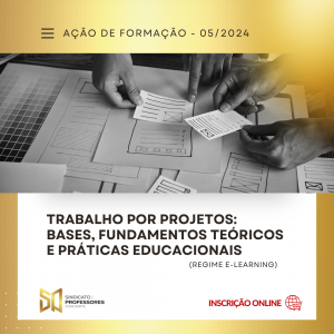 Course Image 8 - TRABALHO POR PROJETOS: BASES, FUNDAMENTOS TEÓRICOS E PRÁTICAS EDUCACIONAIS - (Regime E-learning)