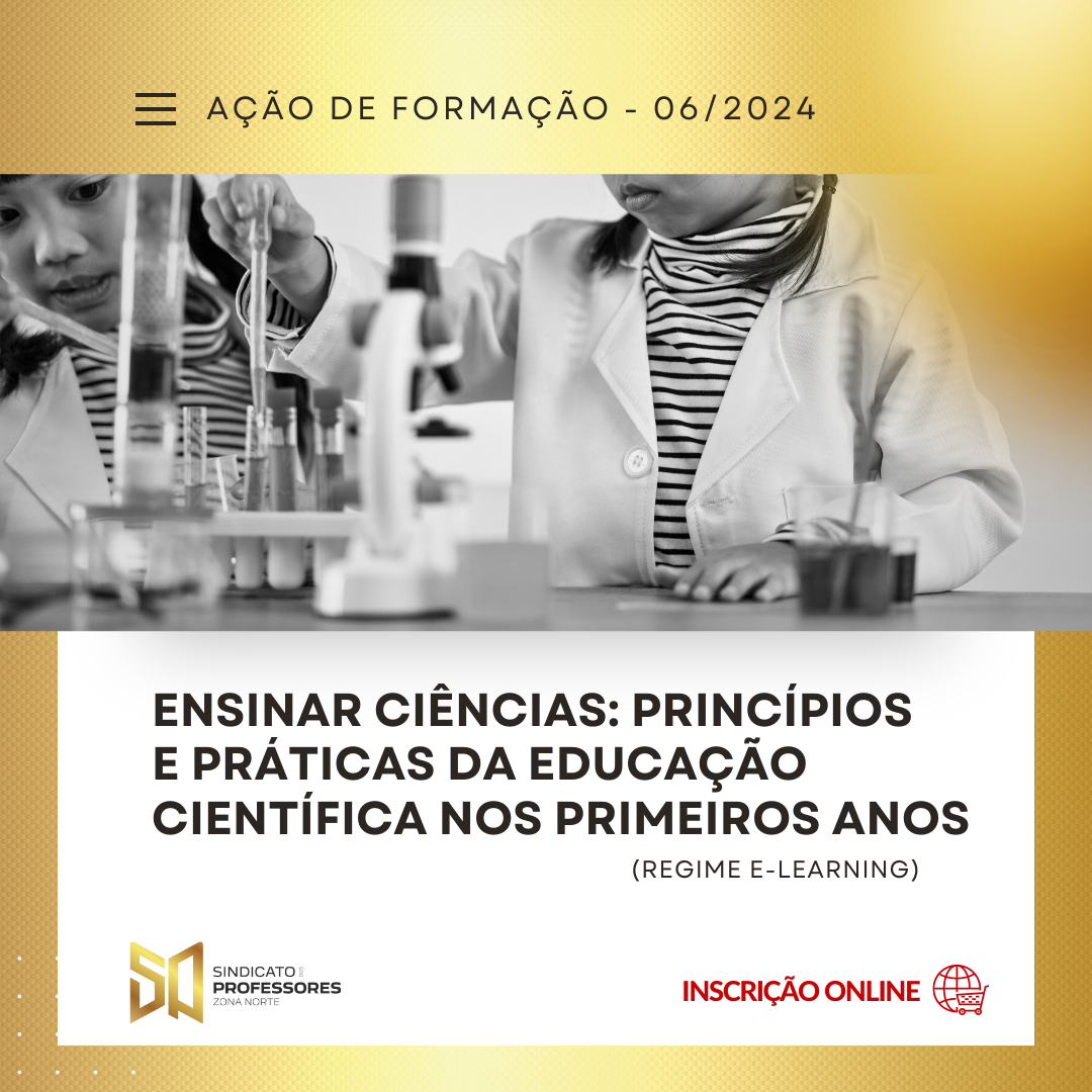 Course Image 35 - ENSINAR CIÊNCIAS: PRINCÍPIOS E PRÁTICAS DA EDUCAÇÃO CIENTÍFICA NOS PRIMEIROS ANOS - (Regime E-learning)